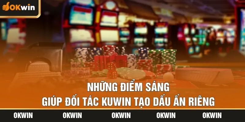 Những điểm sáng giúp đối tác Kuwin tạo dấu ấn riêng