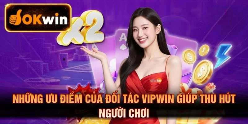 Những ưu điểm nổi bật dễ dàng thu hút người chơi