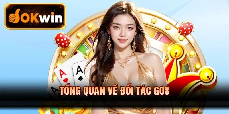 Tìm hiểu chung về đối tác Go8